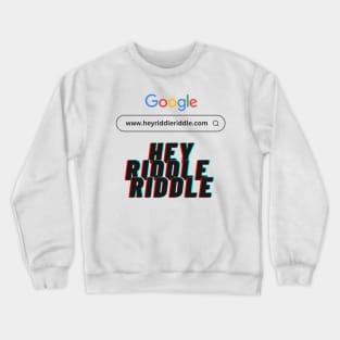 Hey riddle riddle Crewneck Sweatshirt